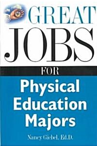 Great Jobs for Physical Education Majors (Paperback)