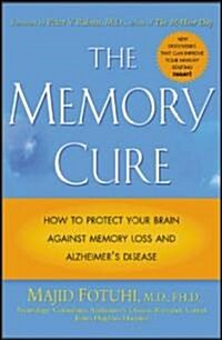 The Memory Cure: How to Protect Your Brain Against Memory Loss and Alzheimers Disease (Paperback)