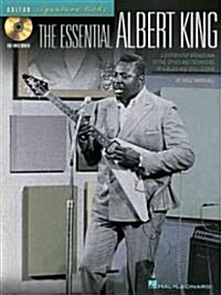 The Essential Albert King: A Step-By-Step Breakdown of the Styles and Techniques of a Blues and Soul Legend (Paperback)