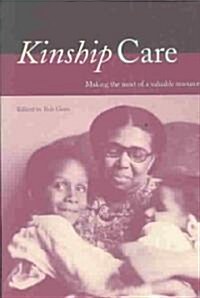 Kinship Care: Making the Most of a Valuable Resource (Paperback)