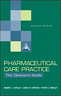 Pharmaceutical Care Practice (Hardcover, 2nd, Subsequent)