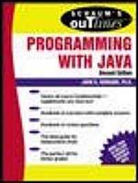 Schaums Outline of Programming with Java (Paperback, 2, Revised)