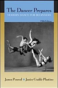 The Dancer Prepares: Modern Dance for Beginners (Paperback, 5)