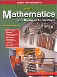 Glencoe Mathematics with Business Applications Student Activity Workbook [With CDROM] (Paperback, 5)