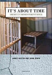 Its about Time: Americas Imprisonment Binge (Paperback, 4)