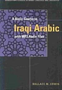 A Basic Course in Iraqi Arabic: With Audio MP3 Files [With CDROM] (Paperback)