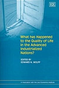 What Has Happened To The Quality Of Life In The Advanced Industrialized Nations? (Hardcover)
