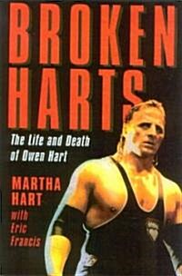 Broken Harts: The Life and Death of Owen Hart (Paperback)