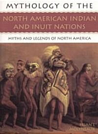 Mythology of the North American Indian and Inuit Nations (Paperback)