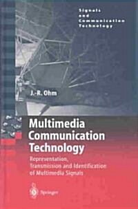 Multimedia Communication Technology: Representation, Transmission and Identification of Multimedia Signals (Paperback, 2004)