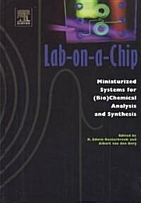 Lab-on-a-Chip : Miniaturized Systems for (Bio)Chemical Analysis and Synthesis (Hardcover)