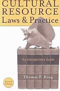 Cultural Resource Laws and Practice (Paperback, 2nd)