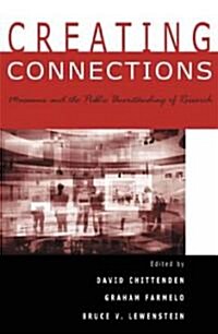 [중고] Creating Connections: Museums and the Public Understanding of Current Research (Paperback)