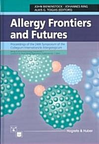 Allergy Frontiers and Futures (Hardcover)