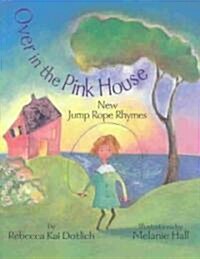 Over in the Pink House (School & Library)