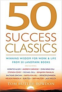 50 Success Classics : Winning Wisdom for Work & Life from 50 Landmark Books (Paperback)