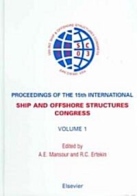 Proceedings of the 15th International Ship and Offshore Structures Congress (Hardcover)