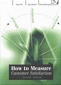 How to Measure Customer Satisfaction (Paperback, 2 ed)