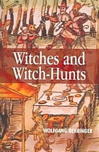 Witches and Witch-Hunts : A Global History (Paperback)
