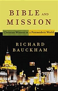 Bible and Mission: Christian Witness in a Postmodern World (Paperback)