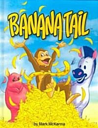 Banana Tail (Hardcover)
