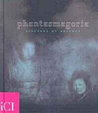 Phantasmagoria: Specters of Absence (Hardcover)