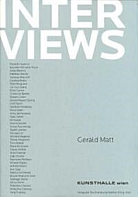 Interviews Volume 1 by Gerald Matt (Paperback)