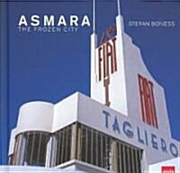 Asmara: The Frozen City (Hardcover)