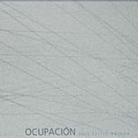 Luis Felipe Ortega: Ocupaci? (Hardcover)