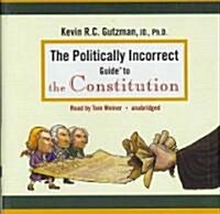 The Politically Incorrect Guide to the Constitution (Audio CD)