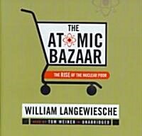 The Atomic Bazaar: The Rise of the Nuclear Poor (Audio CD)