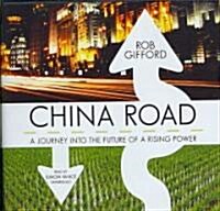 China Road: A Journey Into the Future of Rising Power (Audio CD)