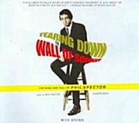 Tearing Down the Wall of Sound: The Rise and Fall of Phil Spector (Audio CD)