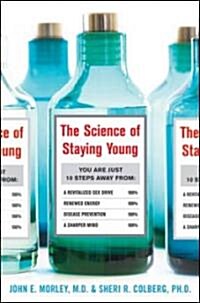The Science of Staying Young (Hardcover, 1st)