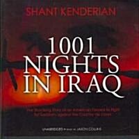 1001 Nights in Iraq: The Shocking Story of an American Forced to Fight for Saddam Against the Country He Loves                                         (Audio CD)