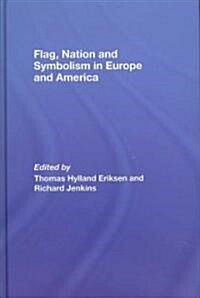 Flag, Nation and Symbolism in Europe and America (Hardcover)