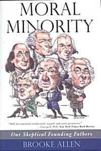Moral Minority: Our Skeptical Founding Fathers (Paperback)