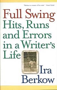 Full Swing: Hits, Runs and Errors in a Writers Life (Paperback)