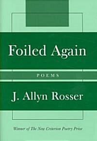Foiled Again: Poems (Hardcover)