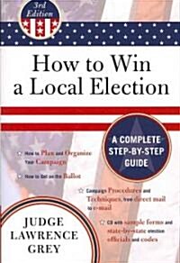 [중고] How to Win a Local Election: A Complete Step-By-Step Guide [With CDROM] (Paperback, 3)