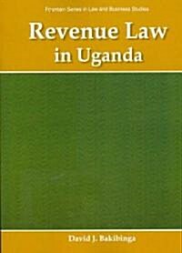 Revenue Law in Uganda (Paperback)