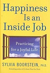 Happiness Is an Inside Job (Hardcover)