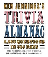 Ken Jenningss Trivia Almanac: 8,888 Questions in 365 Days (Hardcover)