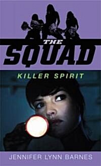 The Squad: Killer Spirit (Mass Market Paperback)