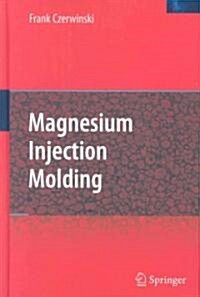 Magnesium Injection Molding (Hardcover)