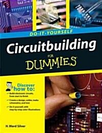 Circuitbuilding Do-It-Yourself for Dummies (Paperback)