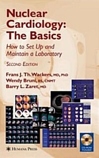 Nuclear Cardiology, the Basics: How to Set Up and Maintain a Laboratory [With CDROM] (Hardcover, 2)