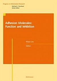 Adhesion Molecules: Function and Inhibition (Hardcover)