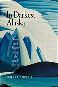 In Darkest Alaska (Hardcover)