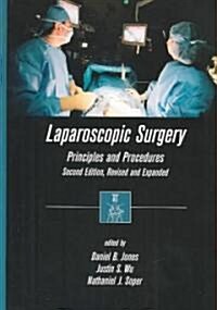 Laparoscopic Surgery: Principles and Procedures, Second Edition, Revised and Expanded (Hardcover)
